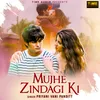 About Mujhe Zindagi Ki (From "Dhadke Dil Baar Baar") Song